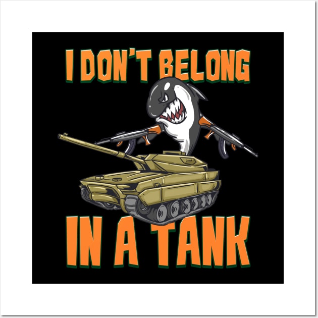 I Don't Belong In A Tank Funny Killer Whale Meme Orca Whale Wall Art by Proficient Tees